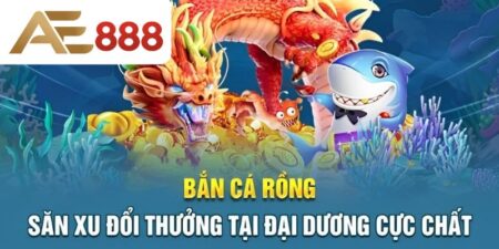 Sơ lược thông tin về bắn cá rồng đổi thưởng
