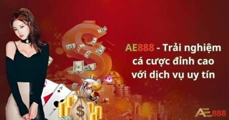 Tổng quan giới thiệu AE888