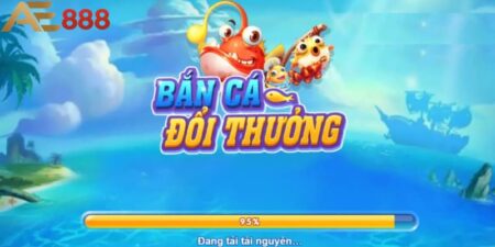 Bắn cá đổi thưởng - cơ hội kiếm tiền online